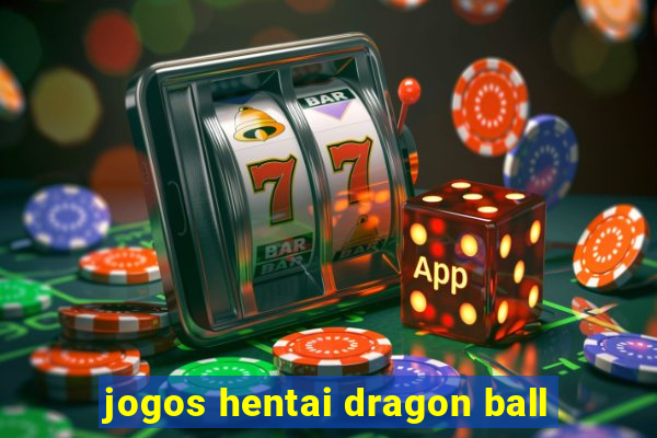 jogos hentai dragon ball